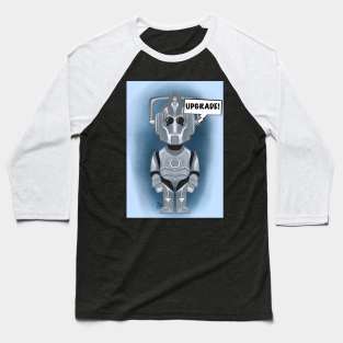 Cyberman - upgrade! Baseball T-Shirt